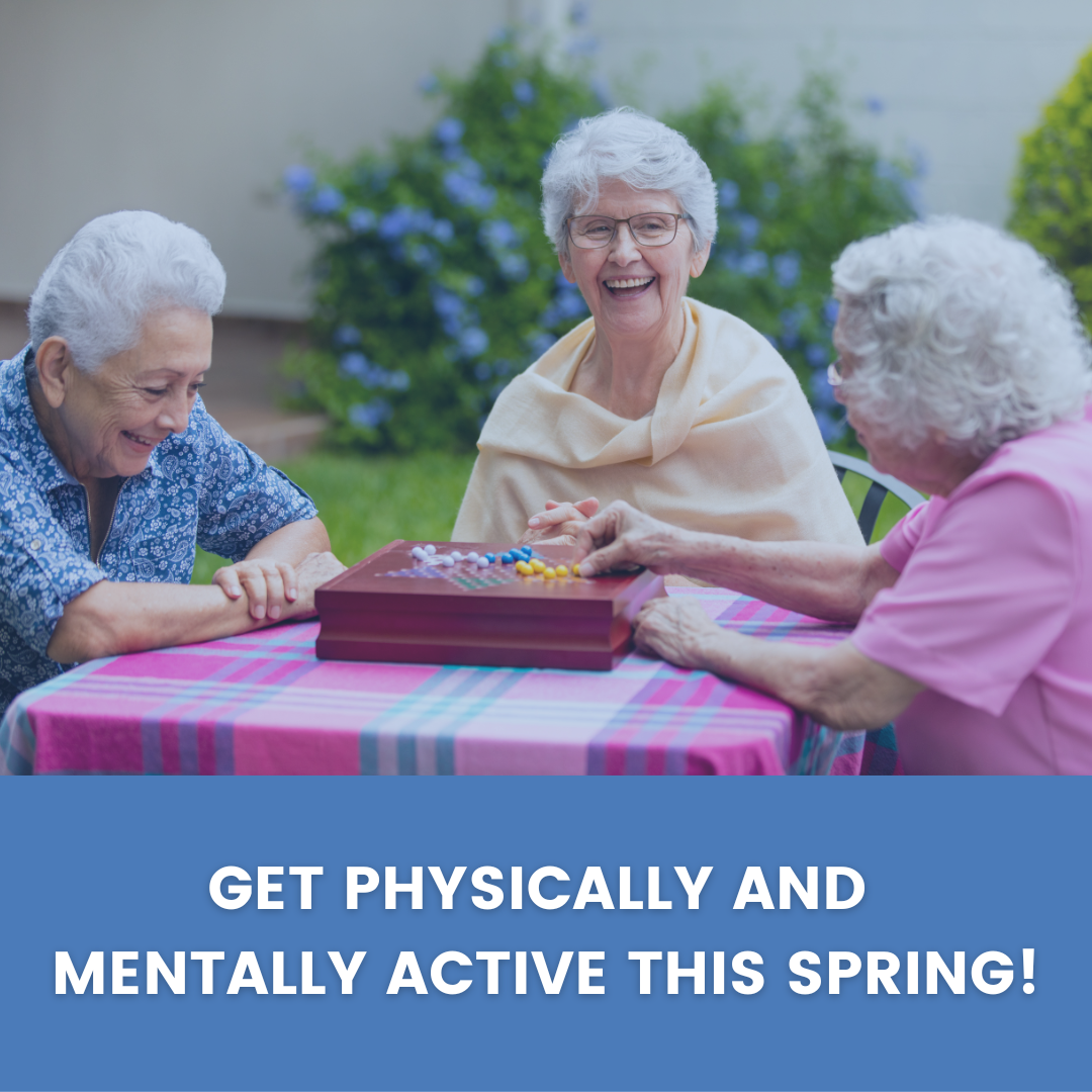 Get Physically and Mentally Active This Spring!